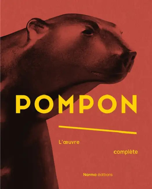 Pompon: L'Oeuvre Complète by Liliane Colas, Côme Remy