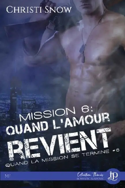 Mission 6: Quand l'amour revient by Snow-C