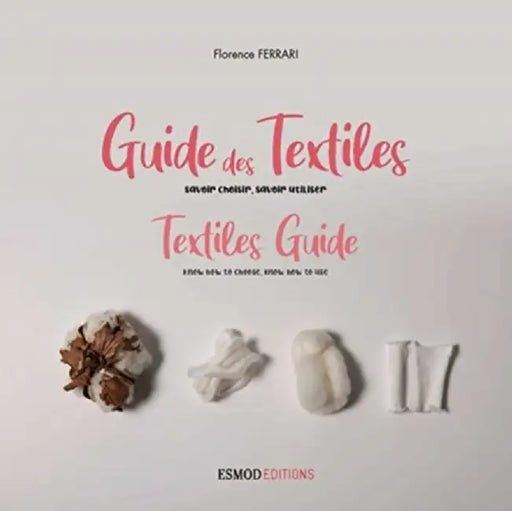 Textiles Guide (new edition) by Florence Ferrari