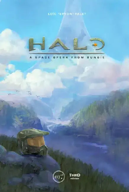 Halo: A Space Opera from Bungie by Loic Epyon Ralet