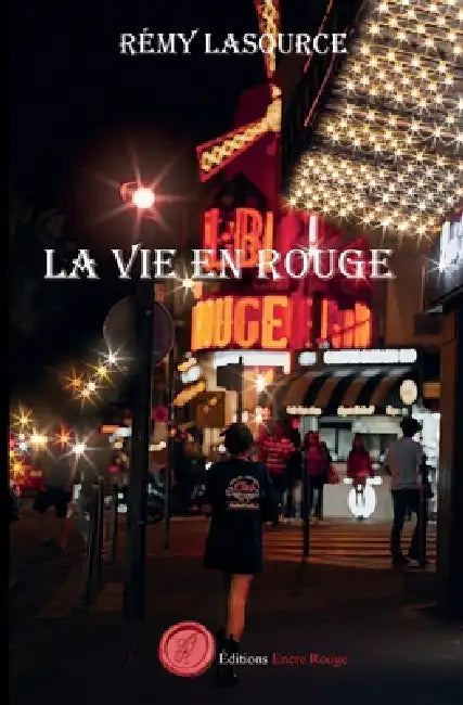 La vie en rouge by Rémy Lasource