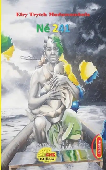 Né 241 by Gnk Editions Gabon, Patrick Yvon Louembet, Efry Trytch Mudumumbula