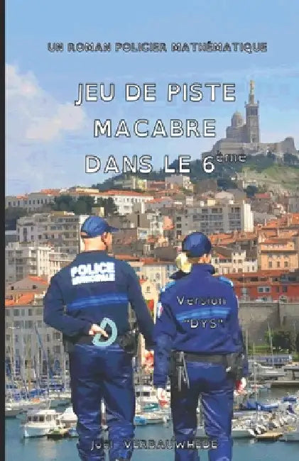 Jeu de piste macabre dans le 6ème - Version DYS by Verbauwhede, Joël