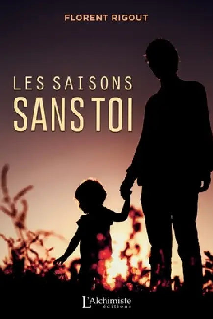 Les saisons sans toi by Florent Rigout