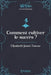 Comment cultiver le succès (La Loi d'Attraction) by Elizabeth Towne, Lionel Cruzille