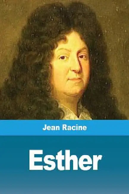 Esther by Racine, Jean