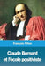 Claude Bernard et l'école positiviste by Francois Pillon