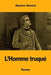 L'Homme truqué by Maurice Renard