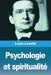 Psychologie et spiritualité by Louis Lavelle