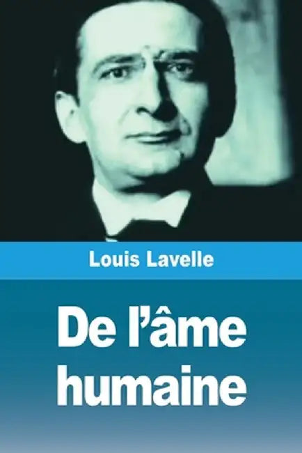 De l'âme humaine by Louis Lavelle