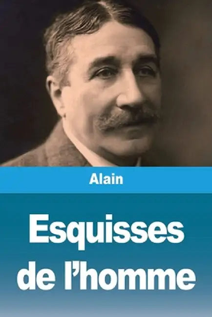 Esquisses de l'homme by Alain