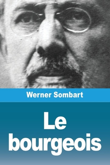 Le bourgeois by Werner Sombart