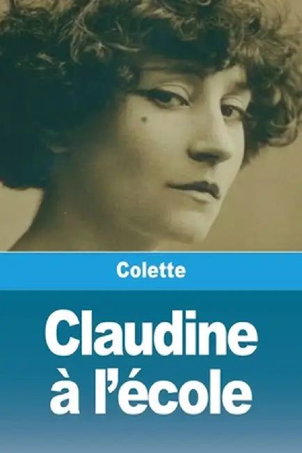 Claudine à l'école by Colette