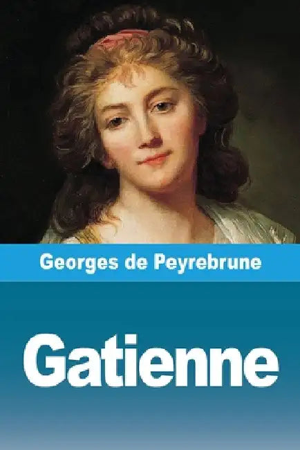 Gatienne by de Peyrebrune, Georges
