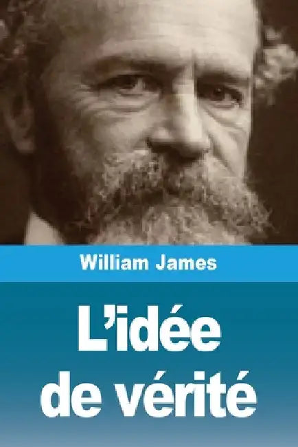 L'idée de vérité by James, William