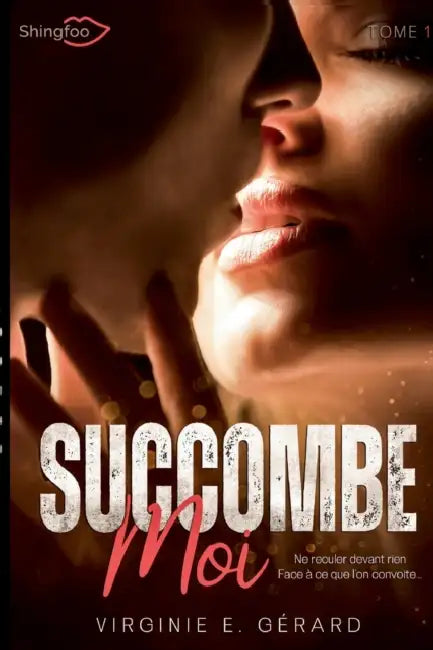 Succomber malgré moi Tome 1 by Virginie E. Gérard