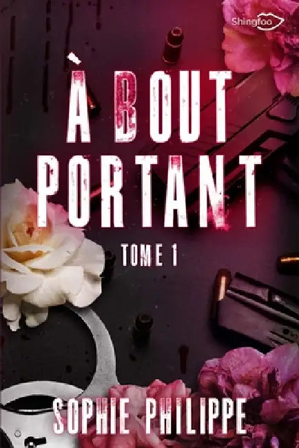 A Bout Portant Tome 1 by Sophie Philippe