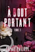 A Bout Portant Tome 1 by Sophie Philippe