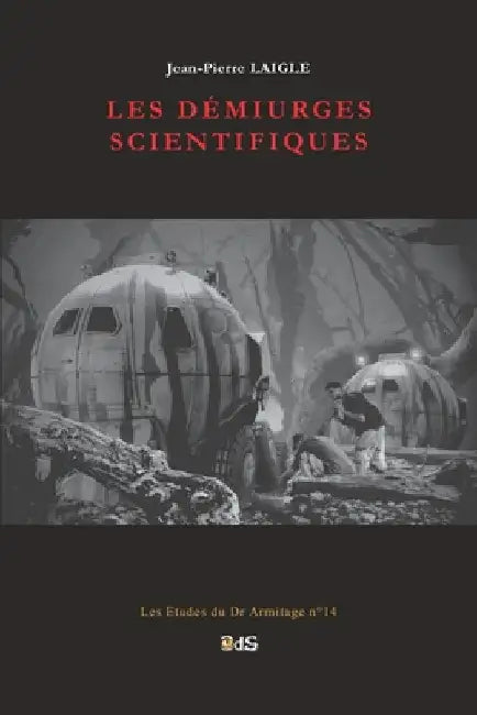 Les Démiurges Scientifiques by Blond, Martine