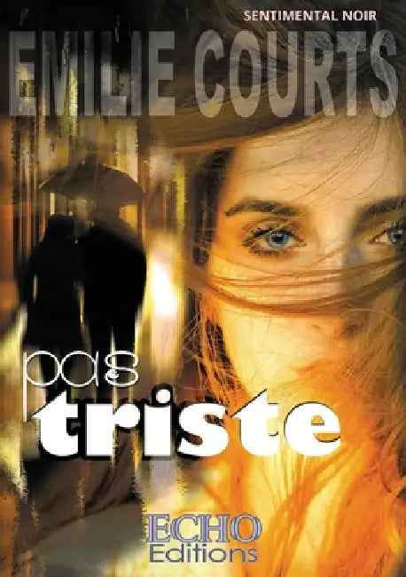 Pas triste by Emilie Courts