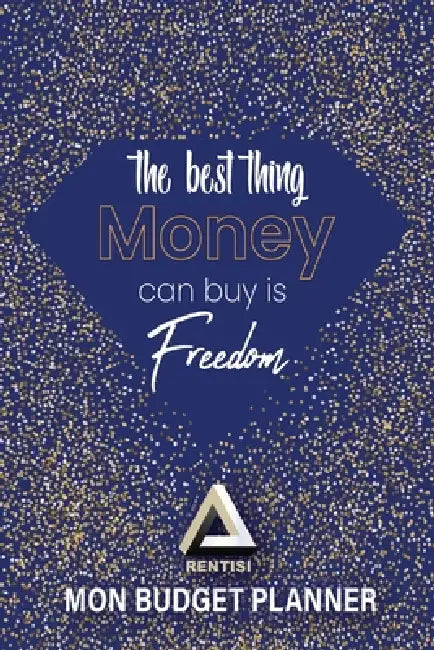 Budget Planner: The Best thing Money can buy is Freedom by Méaïvis Céprika-Giberné