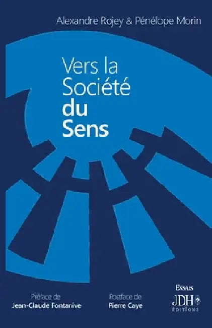 Vers la société du sens by Rojey, Alexandre