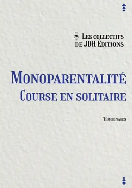 Monoparentalité, course en solitaire by Lila, Ana Jan