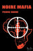 Noire Mafia: Un polar haletant, tout en suspense et en force by Vaude, Pierre