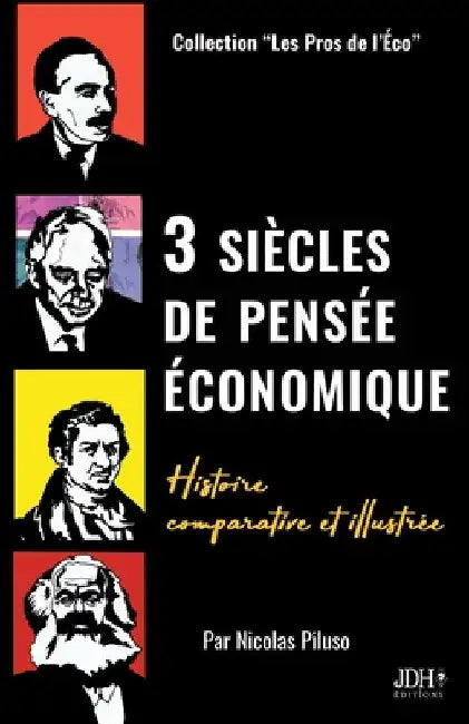 3 siècles de pensée économique: Histoire comparative et illustrée by Piluso, Nicolas