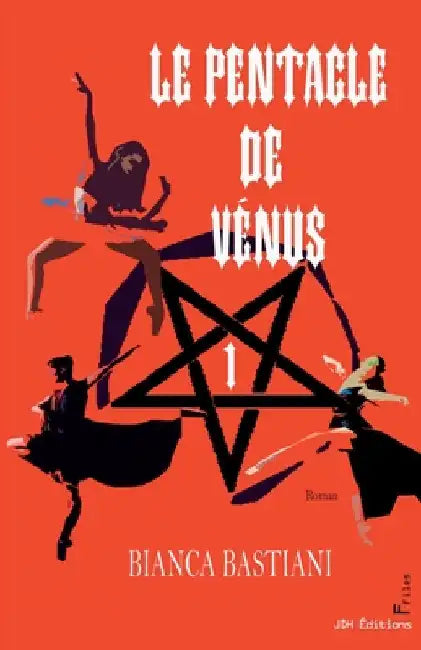 Le Pentacle de Vénus: Un roman fantastique, plein de magie et de suspens by Bastiani, Bianca