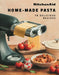 KitchenAid Home-Made Pasta: 70 Delicious Recipes by KitchenAid