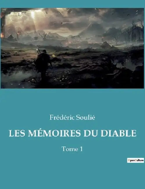 Les Mémoires Du Diable: Chroniques infernales: Les récits transitions de Frédéric Soulié by Soulié, Frédéric