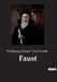 Faust by Wolfgang Johann Von Goethe