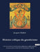 Histoire critique du gnosticisme: et de son influence sur les sectes religieuses et philosophiques des six premiers siècles de l'ère chrétienne (Tome by Matter, Jacques
