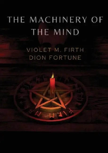 The Machinery of the Mind by Violet M. Firth