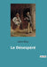 Le Désespéré by Bloy, Léon