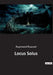 Locus Solus: Exploration des inventions et des mystères dans le domaine de Locus Solus by Roussel, Raymond