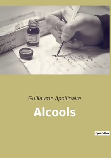 Alcools by Apollinaire, Guillaume