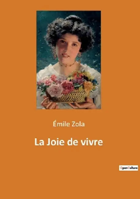 La Joie de vivre by Zola, Émile