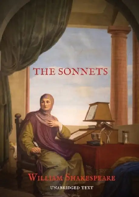 The Sonnets: 154 sonnets first published all together by William Shakespeare in a quarto in 1609 and six additional sonnets that Sh by William Shakespeare