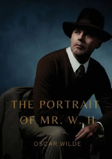 The Portrait of Mr. W. H.: a story written by Oscar Wilde, first published in Blackwood's Magazine in 1889. It was later added to the collection by Oscar Wilde