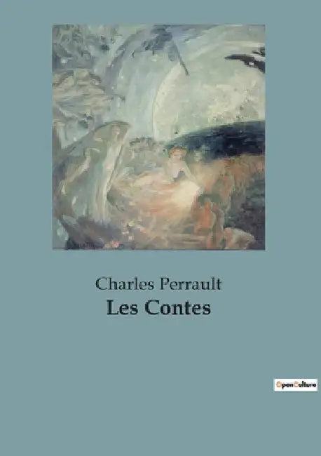 Les Contes: Les aventures et mésaventures de personnages dans l'Inde coloniale by Perrault, Charles