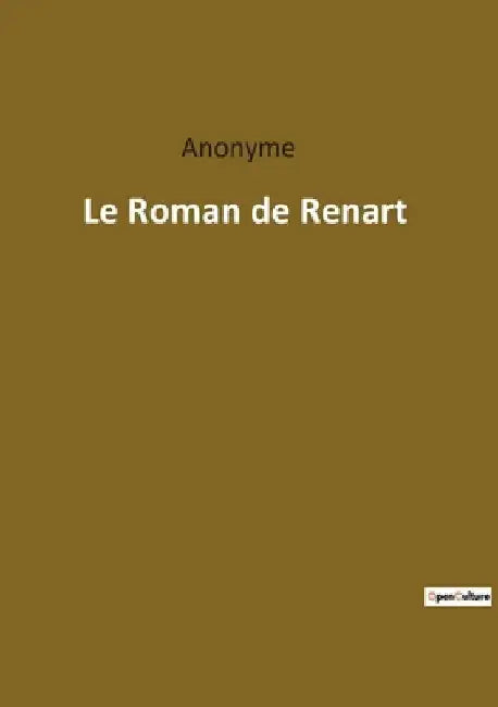 Le Roman de Renart by Anonyme