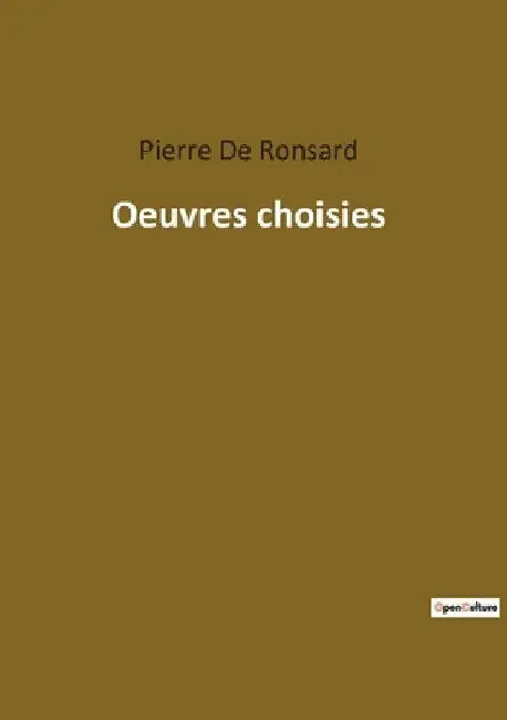 Oeuvres choisies by De Ronsard, Pierre