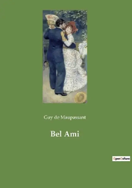 Bel Ami by de Maupassant, Guy