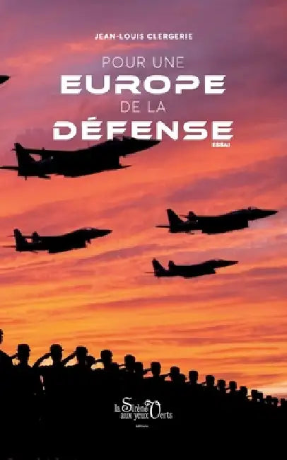 Pour Une Europe De La Défense by Jean-Louis Clergerie