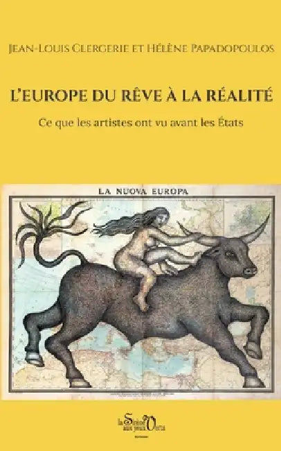 L'Europe du rêve à la réalité: Ce que les artistes ont vu avant les États by Jean-Louis Clergerie, Hélène Papadopoulos