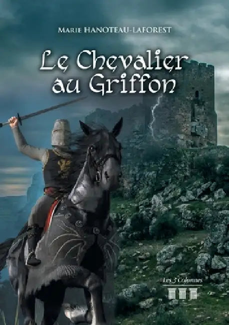 Le Chevalier au Griffon by Marie Hanoteau-Laforest