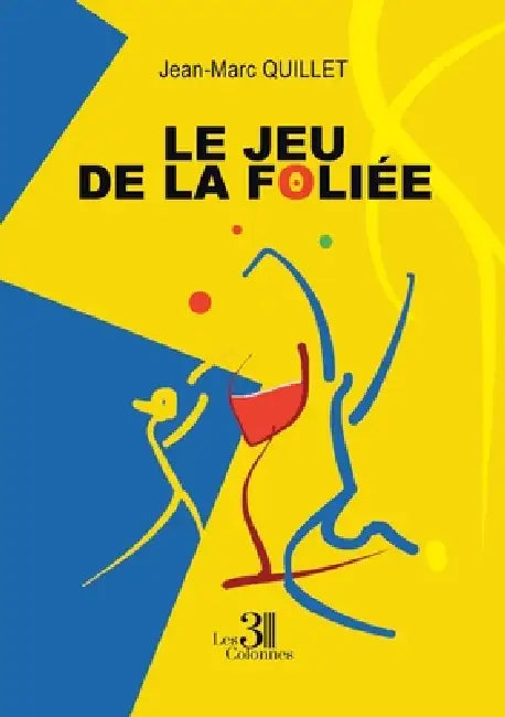 Le Jeu de la Foliée by Jean-Marc Quillet