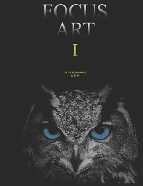 Focus Art 1: Styledimage Vfx by Styledimage Vfx